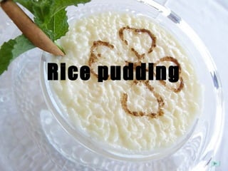 Rice pudding 