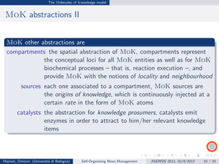 The Molecules of Knowledge model


 MoK abstractions II


  MoK other abstractions are
  compartments the spatial abstract...