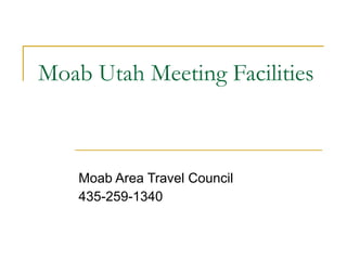 Moab Utah Meeting Facilities Moab Area Travel Council 435-259-1340 