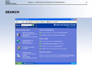 SEARCH Chapter 1: INTRODUCING WINDOWS XP PROFESSIONAL 