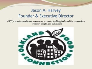 Jason A. Harvey Founder & Executive Director ,[object Object]