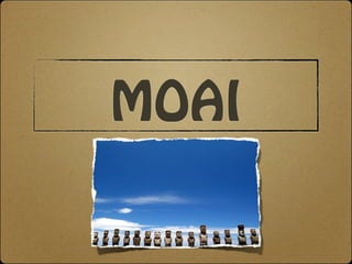 MOAI
 