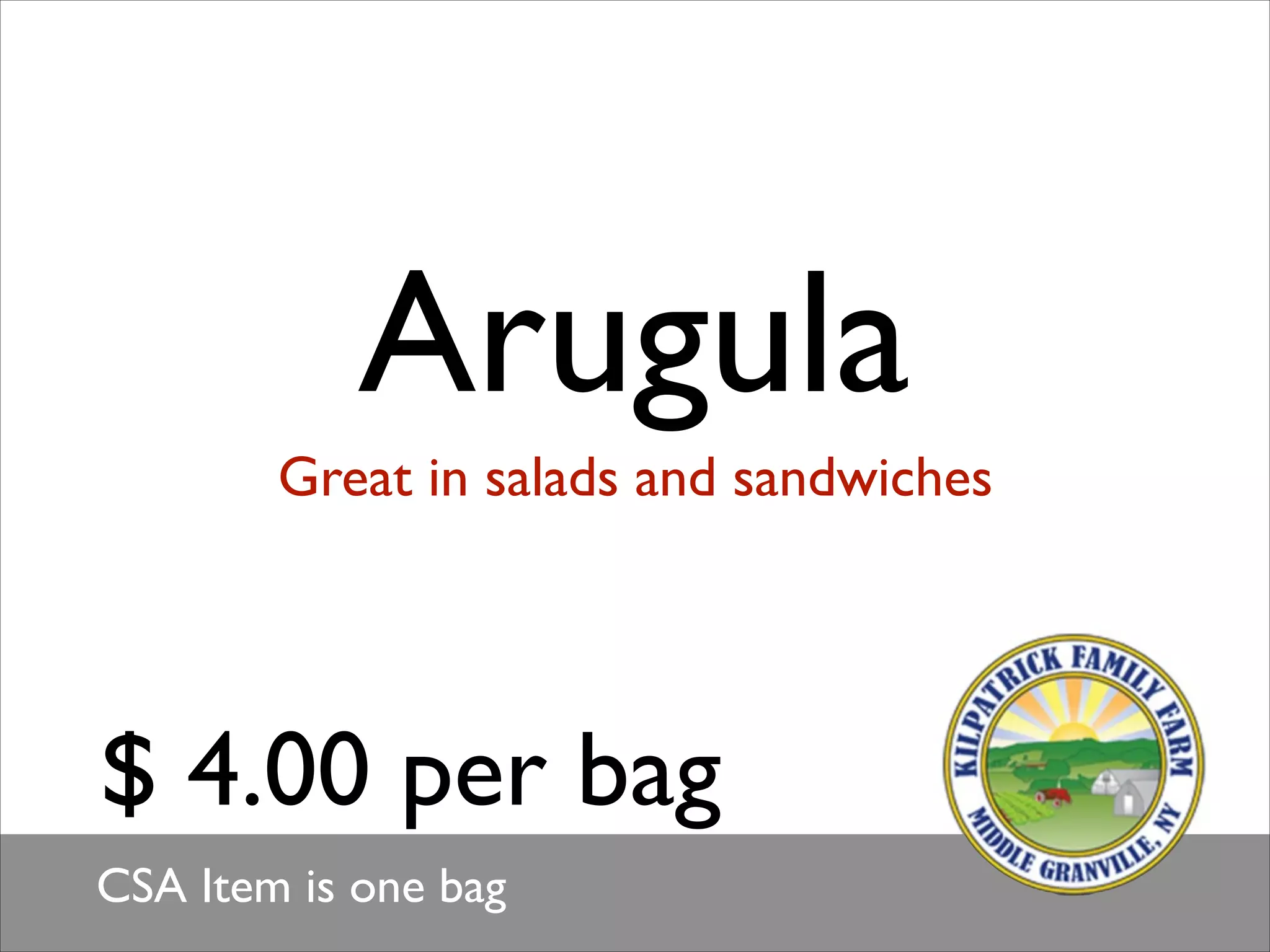 Arugula
Great in salads and sandwiches

$ 4.00 per bag
CSA Item is one bag

 