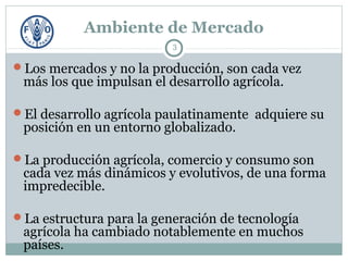 Servicios de Asesoramiento Agrícolas Orientados al Mercado :TENDENCIAS, DESAFÍOS Y LECCIONES APRENDIDAS