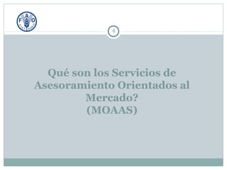Servicios de Asesoramiento Agrícolas Orientados al Mercado :TENDENCIAS, DESAFÍOS Y LECCIONES APRENDIDAS