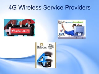 4G Wireless Service Providers
 