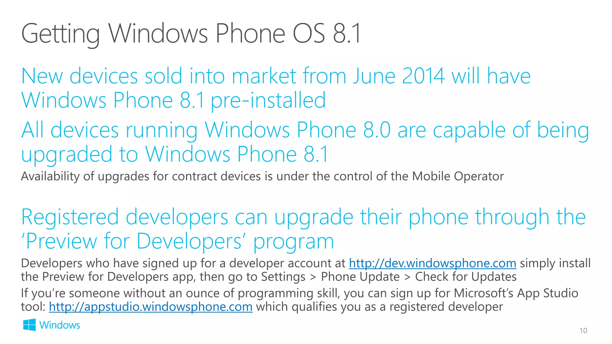 http://dev.windowsphone.com
http://appstudio.windowsphone.com
10
 