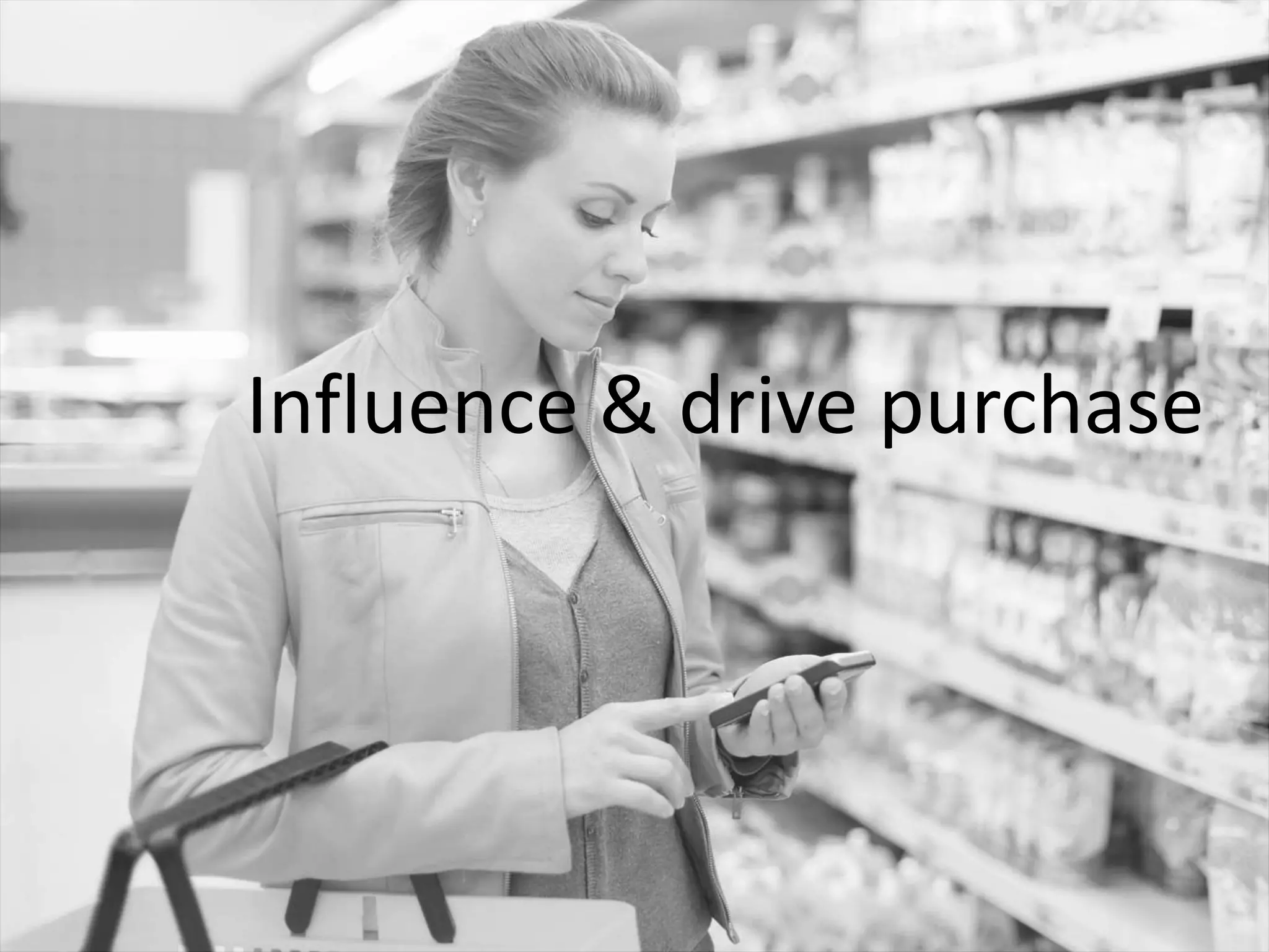 Influence & drive purchase