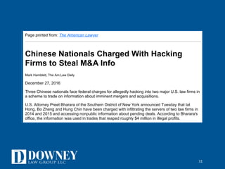 31
1/8/17, 9(45 PMChinese Nationals Charged With Hacking Firms to Steal M A Info | The American Lawyer
NOT FOR REPRINT
Click to Print or Select 'Print' in your browser menu to print this document.
Page printed from: The American Lawyer
Chinese Nationals Charged With Hacking
Firms to Steal M&A Info
Mark Hamblett, The Am Law Daily
December 27, 2016
Three Chinese nationals face federal charges for allegedly hacking into two major U.S. law firms in
a scheme to trade on information about imminent mergers and acquisitions.
U.S. Attorney Preet Bharara of the Southern District of New York announced Tuesday that Iat
Hong, Bo Zheng and Hung Chin have been charged with infiltrating the servers of two law firms in
2014 and 2015 and accessing nonpublic information about pending deals. According to Bharara's
office, the information was used in trades that reaped roughly $4 million in illegal profits.
The indictment unsealed Tuesday does not name the law firms, which are referred to as Law Firm
1 and Law Firm 2. According to the charges, Law Firm 1 advised Intel Corp. on its 2015 acquisition
of Altera Corp. for $16.7 billion and represented a company that was in deal talks with InterMune
Inc., which sold to Roche AG in 2014 for $8.9 billion.
The second major law firm advised Pitney Bowes Inc. in the 2015 acquisition of New York-based e-
commerce company Borderfree, the indictment states.
Based on those details the two firms appear to be Weil, Gotshal & Manges and Cravath, Swaine &
Moore, firms where cyberbreaches previously were reported. Weil represented Intel in the Altera
 
