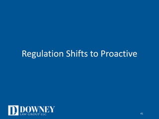Regulation Shifts to Proactive
41
 