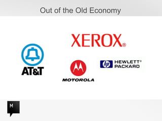 Out of the Old Economy
 