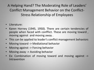 A Helping Hand? The Moderating Role of Leaders’
Conflict Management Behavior on the Conflict-
Stress Relationship of Emplo...