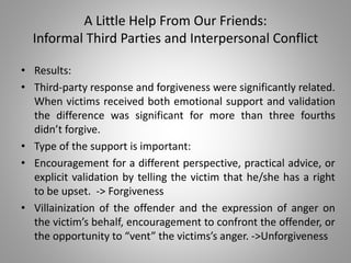 A Little Help From Our Friends:
Informal Third Parties and Interpersonal Conflict
• Results:
• Third-party response and fo...