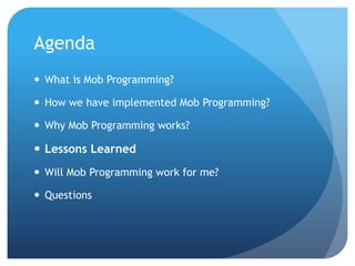 We help small businesses succeed.
Why Mob Programming works?
• Focus
• No/Less context switching
• Quiet development environment
• No waiting around for someone to become
available
• Decision makers are in the room or
available
• Collaboration
• Not getting stuck
• Always someone to work with
• Knowledge transfer
 