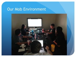 We help small businesses succeed.
Our Original Mob Environment
 