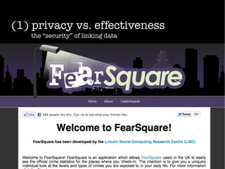 (1) privacy vs. effectiveness
the “security” of linking data
 