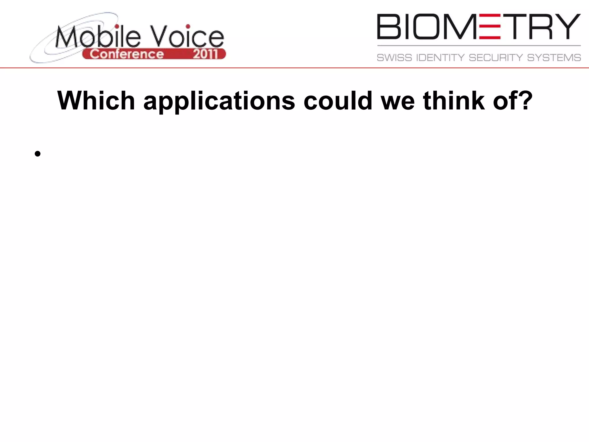 Which applications could we think of? 