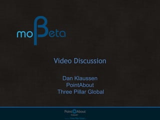 Video Discussion Dan Klaussen PointAbout   Three Pillar Global 