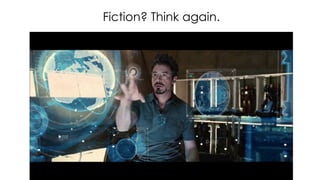Fiction? Think again.
 