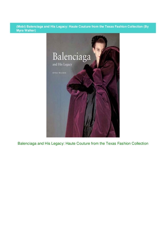 balenciaga and his legacy haute couture from the texas fashion collection