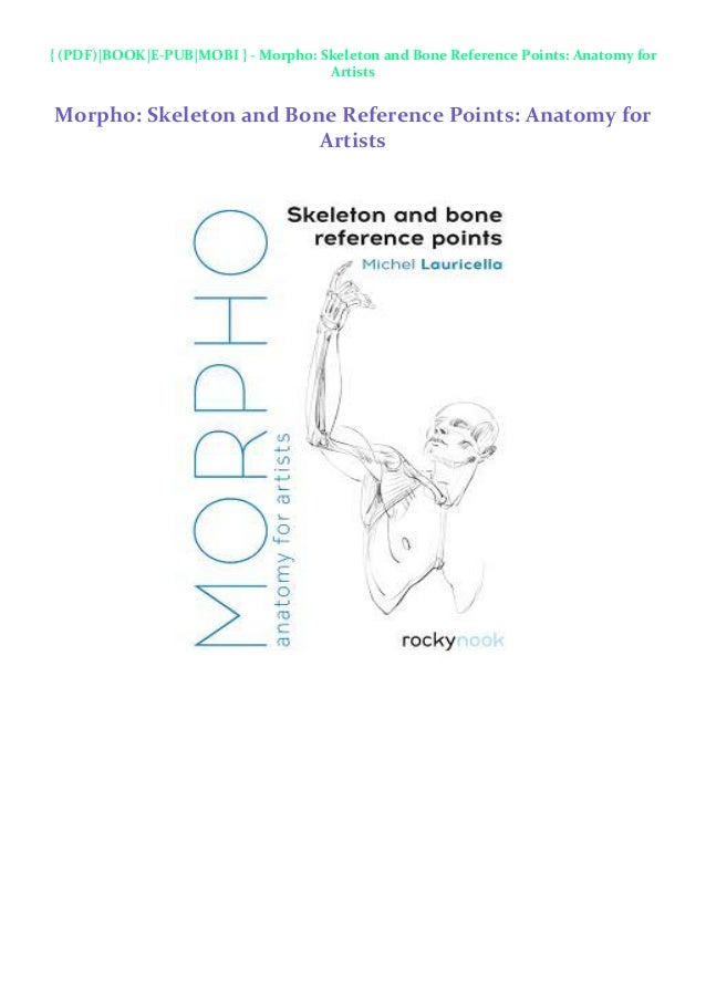(Mobi) Morpho: Skeleton and Bone Reference Points: Anatomy for Artists ...