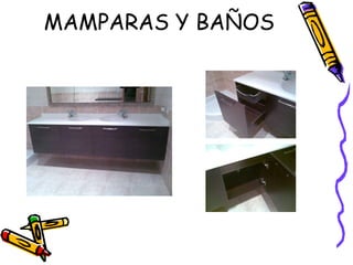MAMPARAS Y BAÑOS 