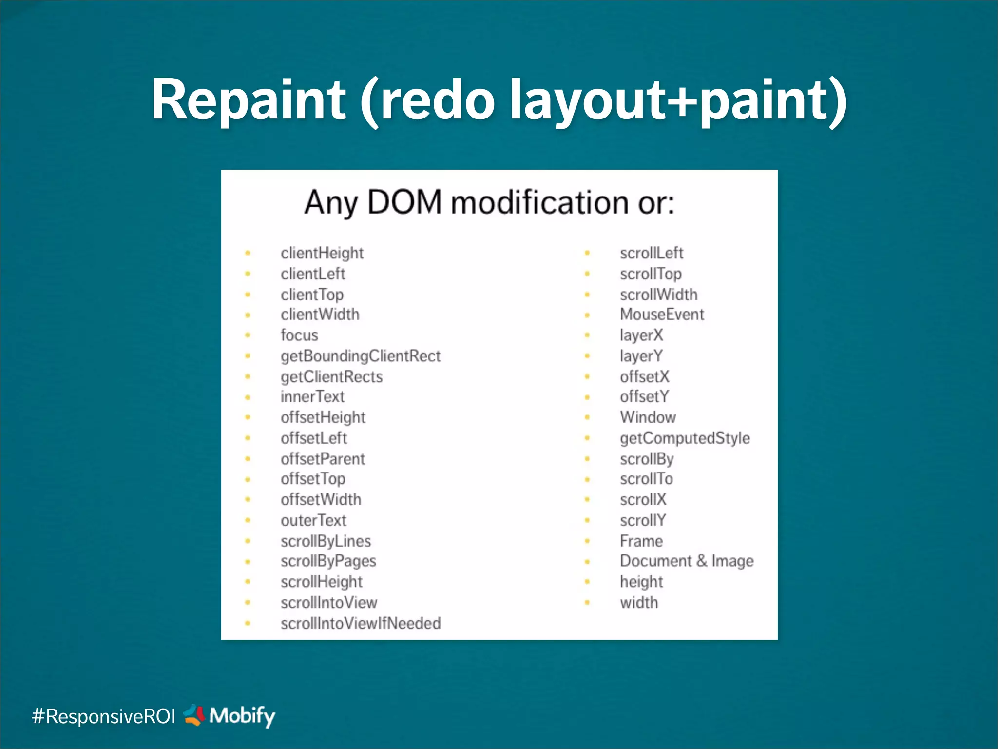 Repaint (redo layout+paint)
#ResponsiveROI
 