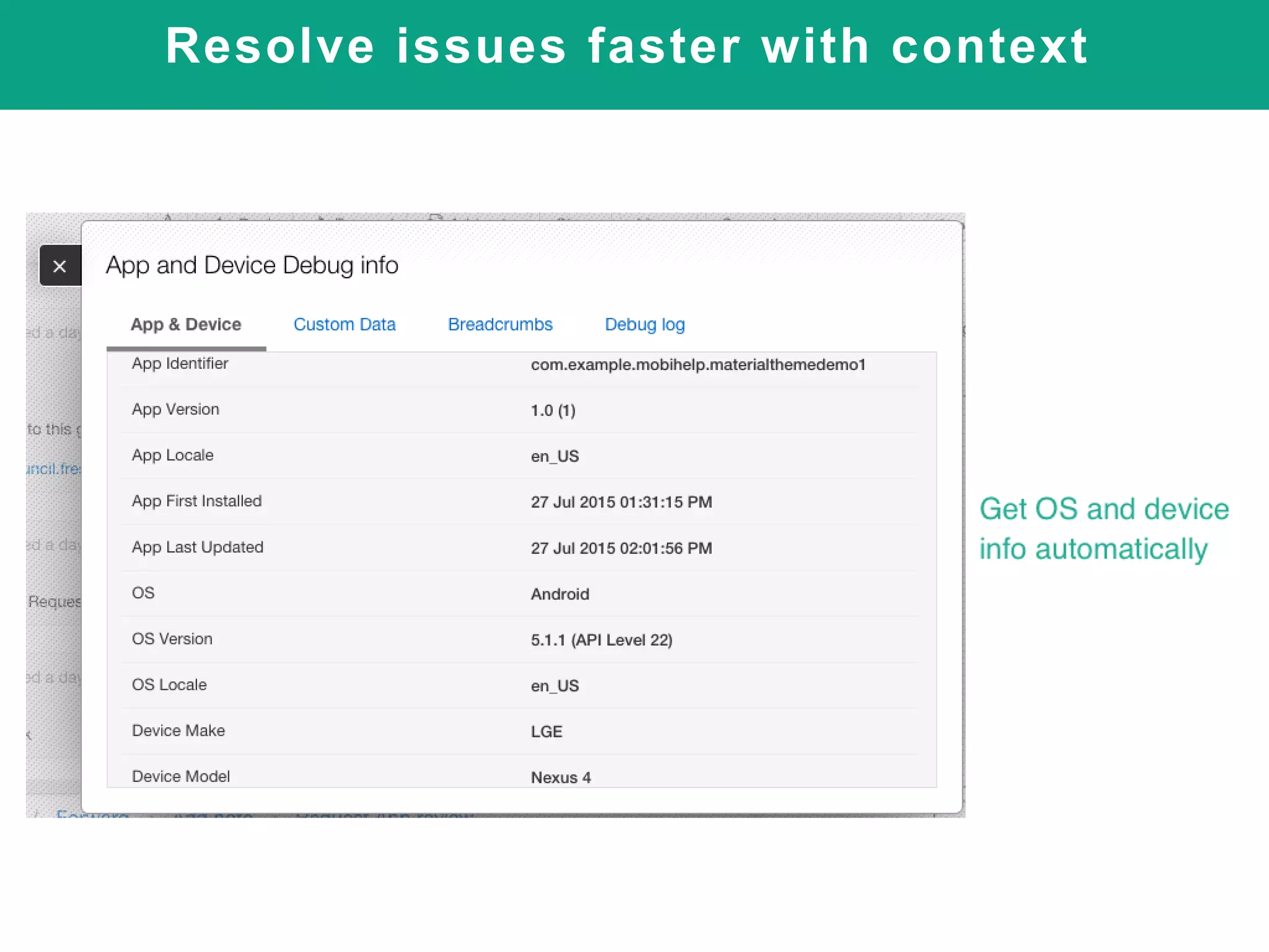Resolve issues faster with context
 