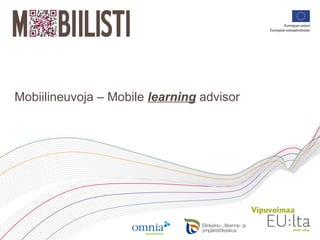 Mobiilineuvoja – Mobile  learning  advisor 