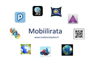 Mobiilirata 
www.matleenalaakso.fi 
 