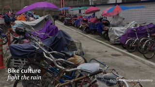Bike culture
ﬁght the rain Picture by Monique van Dusseldorp
 