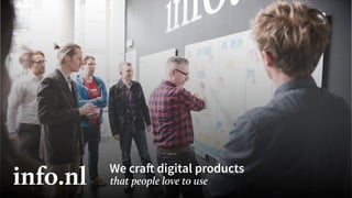 We craft digital products
that people love to use
 