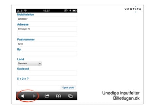Unødige inputfelter
Billetlugen.dk
 