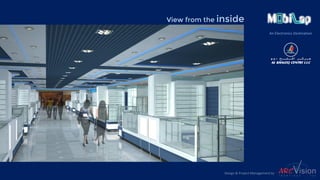 An Electronics Destination
View from the inside
Design & Project Management by
 