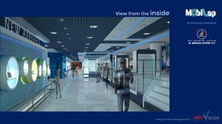 An Electronics Destination
View from the inside
Design & Project Management by
 