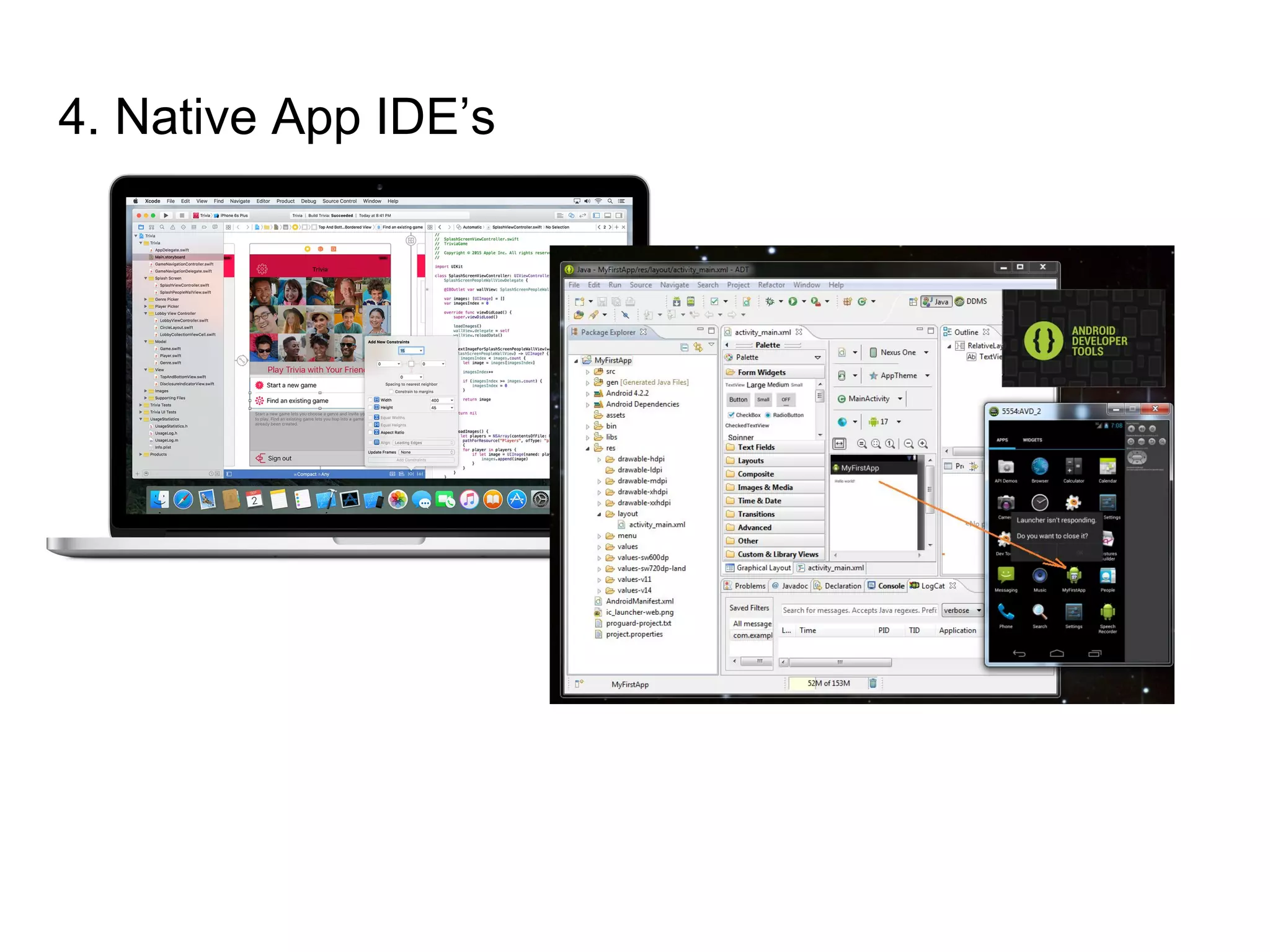 4. Native App IDE’s
 