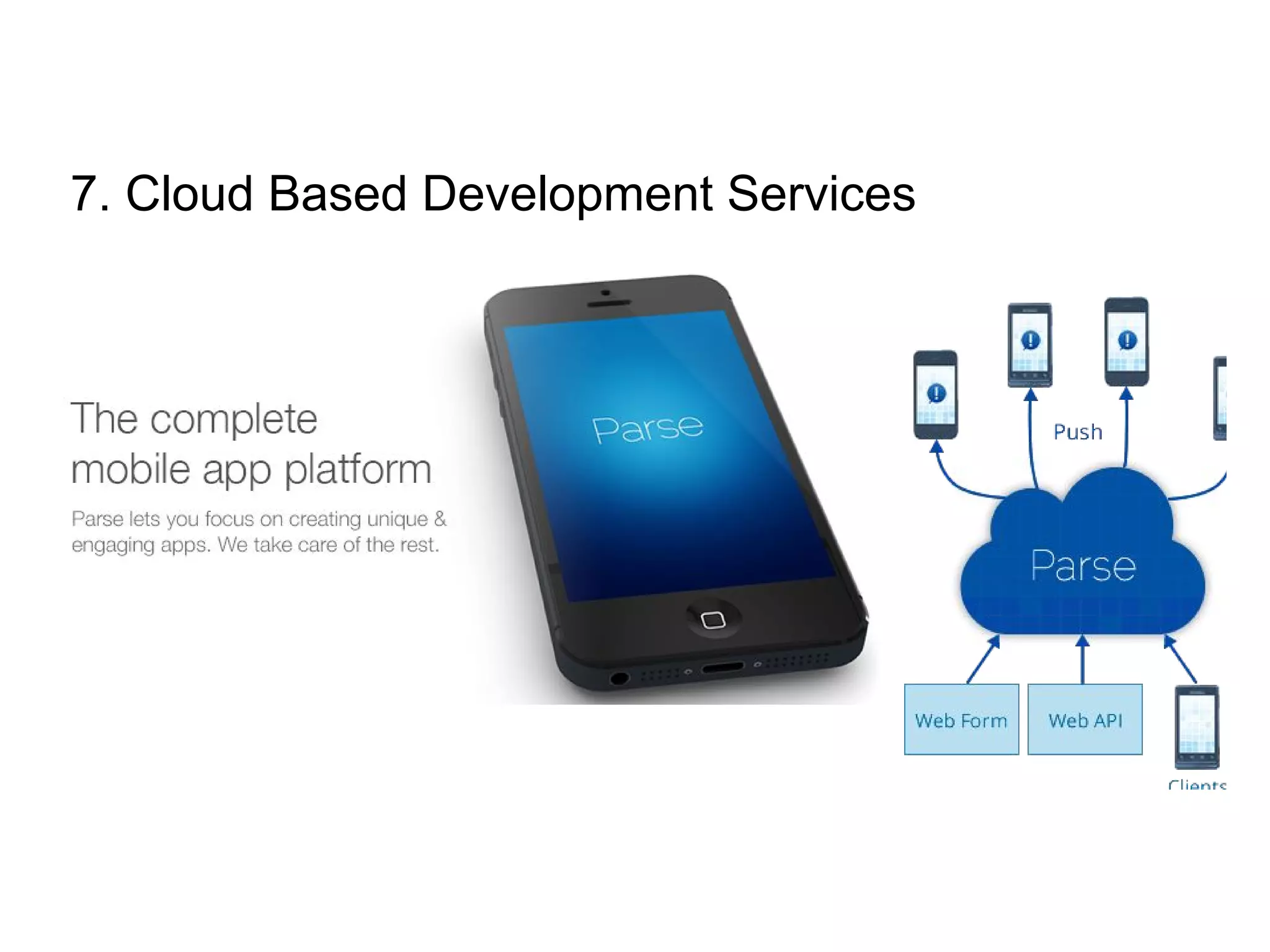 7. Cloud Based Development Services
 