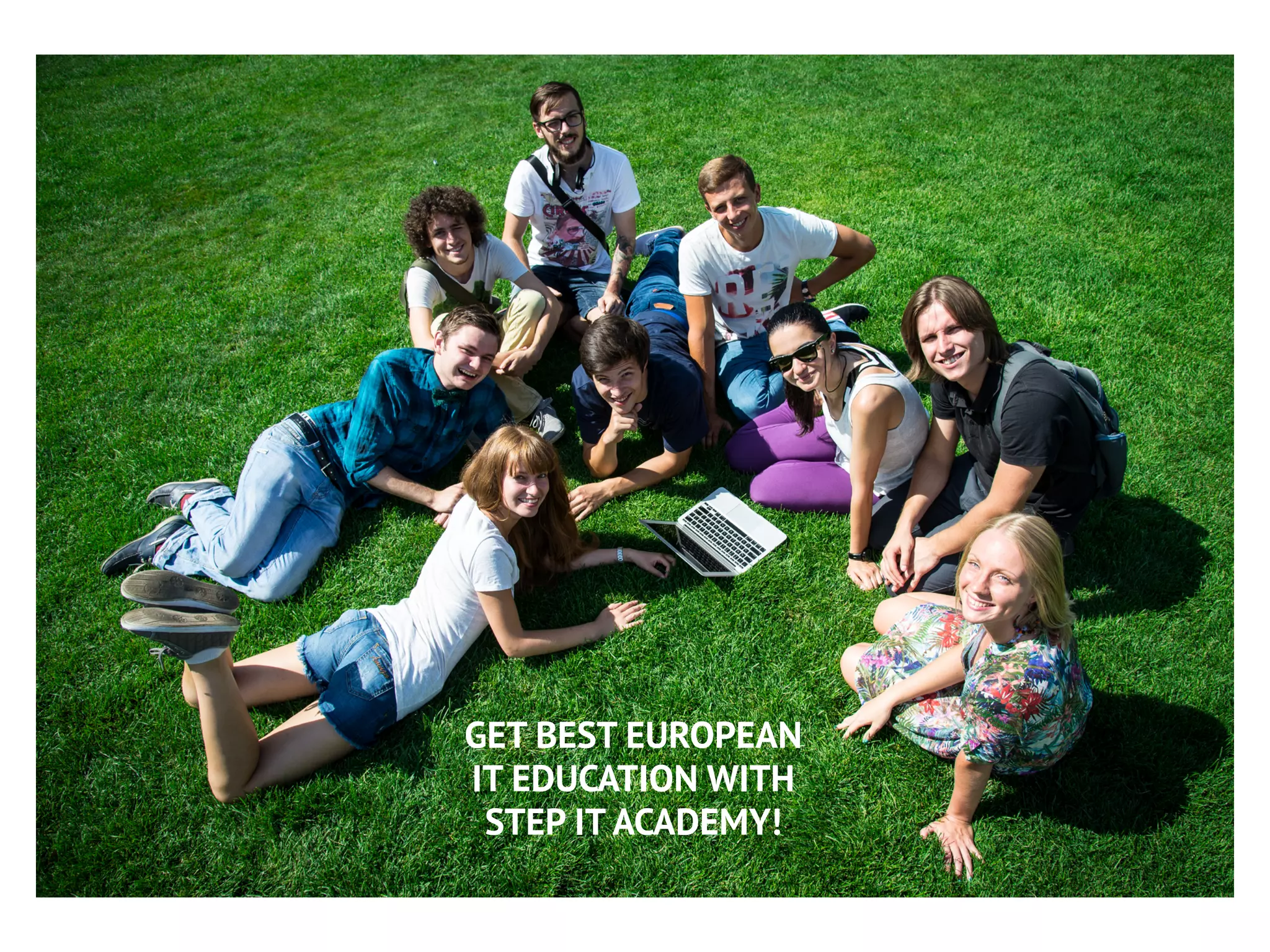 GET BEST EUROPEAN
IT EDUCATION WITH
STEP IT ACADEMY!
 