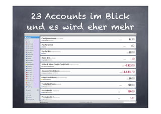 23 Accounts im Blick
und es wird eher mehr

 