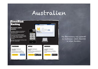 Australien

Die Überweisung neu gedacht!
In Australien schon Realität
in allen Kanälen.

 