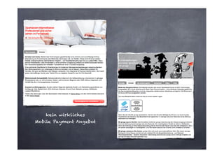 kein wirkliches  
Mobile Payment Angebot

 