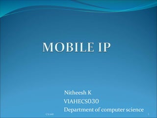 Nitheesh K
VIAHECS030
Department of computer science
CS 640 1
 