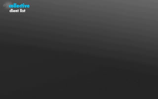 collective
client list
 