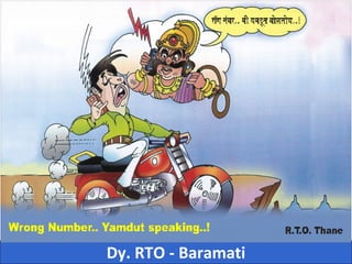 Dy. RTO - Baramati