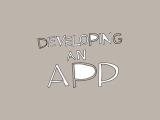 APP DEV PROCESS
Divider for draft purposes, not for presentation
 