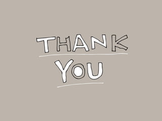 To finish?
Need to think of closing slide.
 