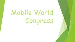 Mobile World
Congress
 