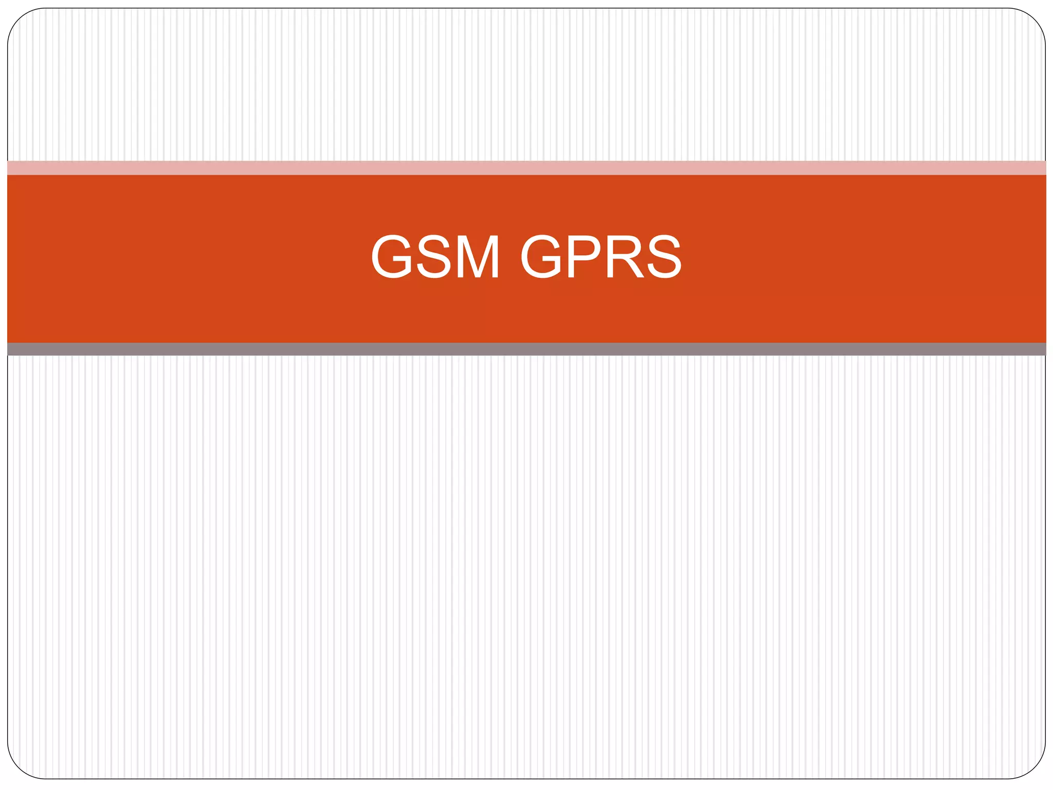 GSM GPRS
 