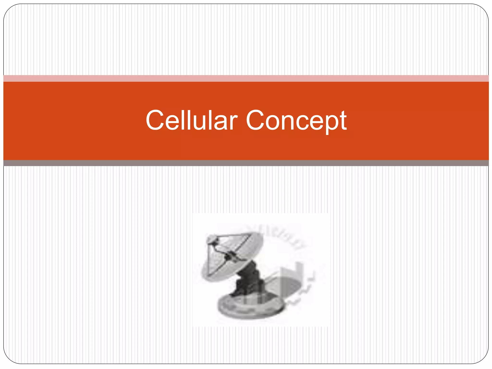 Cellular Concept
 