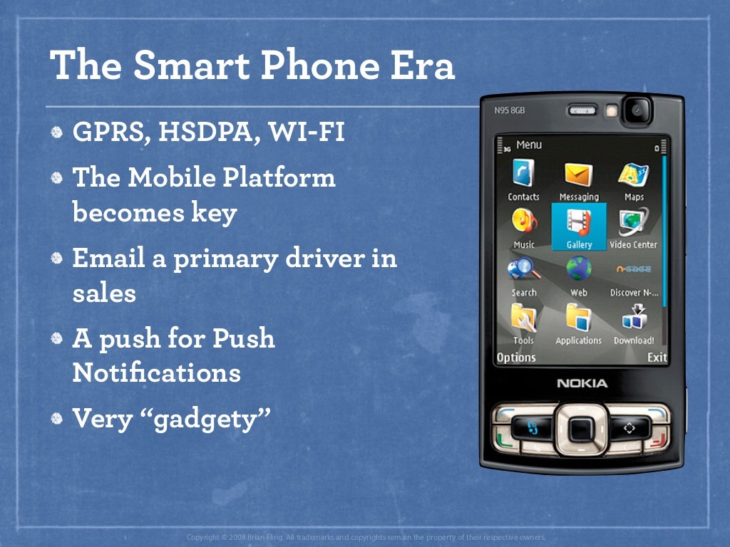 The Smart Phone Era GPRS,